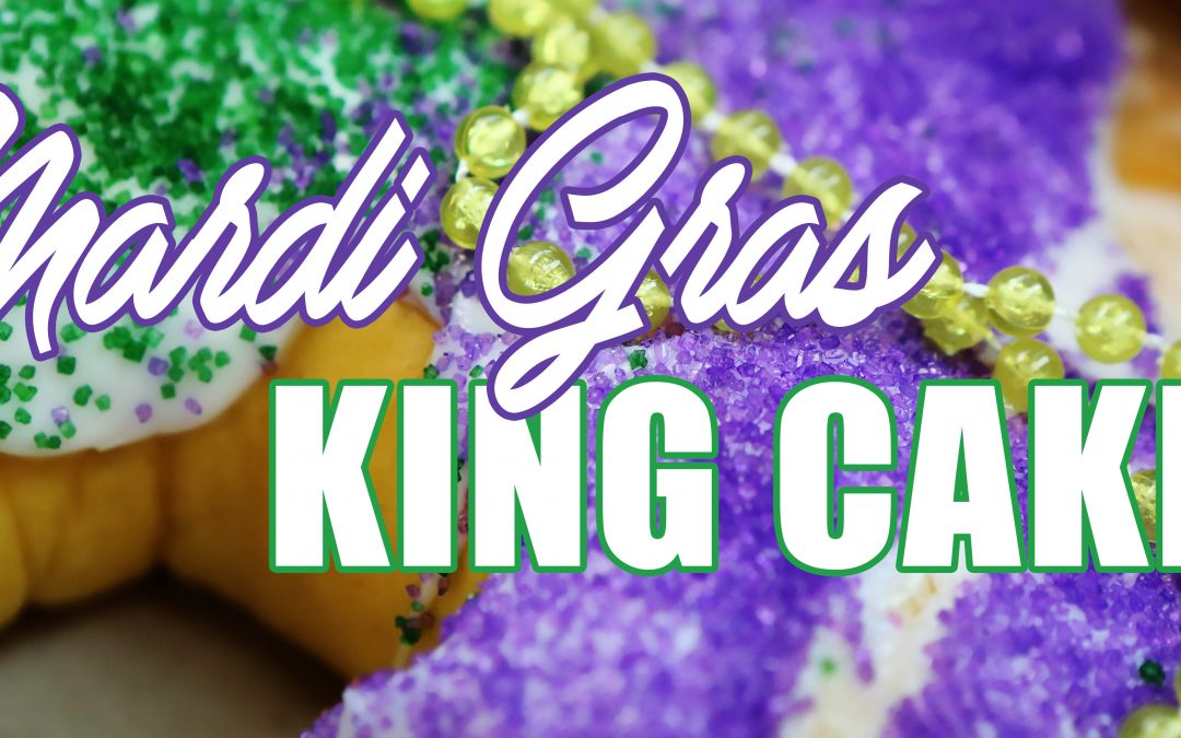We Hold The Crown For The Best King Cakes