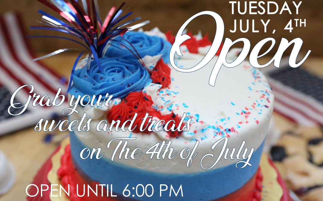 Open on the 4th of July!